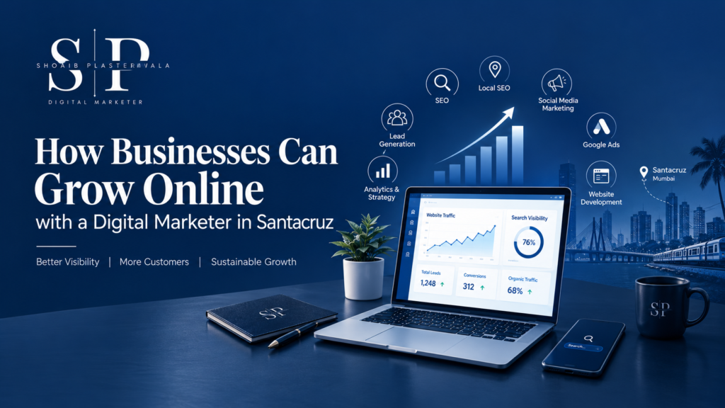 How a Digital Marketer Specialist in Santacruz Can Help Your Business Grow Online
