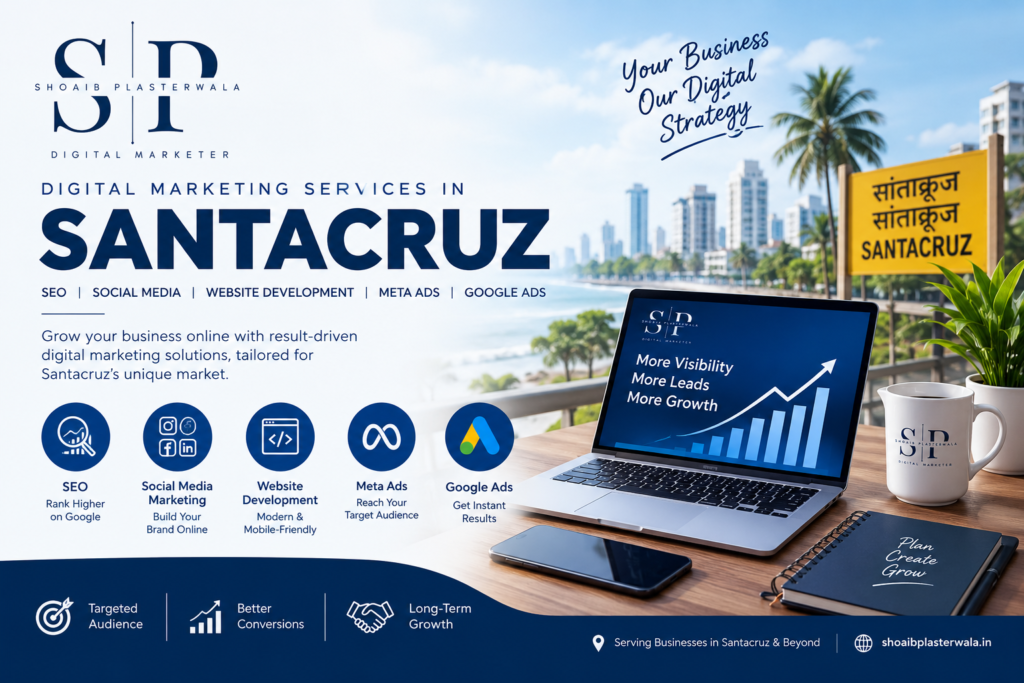 Digital Marketing Services in Santacruz: SEO, Social Media, Website Development, Meta and Google Ads